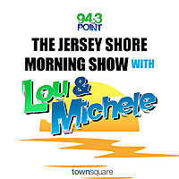 The Jersey Shore Morning Show with Lou & Michele