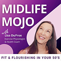 Midlife Mojo: Fitness over 50 for Flourishing in Menopause