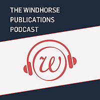 The Windhorse Publications Podcast