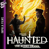 HAUNTED: The Audio Drama