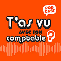 T'as vu avec ton comptable ?