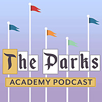 The Parks Academy - Discussing All Things Disney & Theme Parks