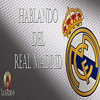 HABLANDO DEL REAL MADRID