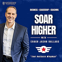 Soar Higher With Jason Ballard