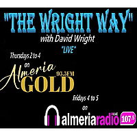 The Wright Way 'Live' Radio shows on Almeria radio and Almeria Gold