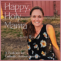 Happy, Holy Mama