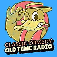 Comedy Classics Old Time Radio Podcast