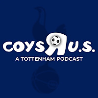 COYS R U.S. - A Tottenham Podcast