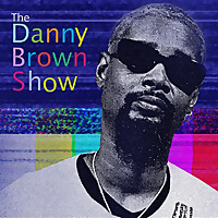 The Danny Brown Show