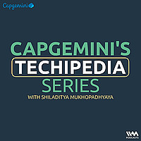 Capgemini&rsquo;s Techipedia Series
