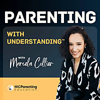 Parenting With Understanding&trade; Podcast