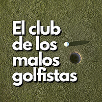 El Club de los Malos Golfistas