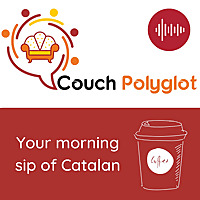Learn Catalan with Couch Polyglot - Your morning sip of Catalan