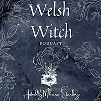 The Welsh Witch Podcast