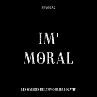 IM'MORAL - Podcast Investissement Immobilier Locatif - par Bevouac