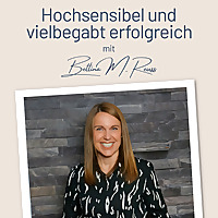 Erfolgreich als hochsensible Scanner Persönlichkeit mit der Berufung zum Traumjob I Mit Bettina Re