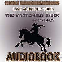 GSMC Audiobook Series: The Mysterious Rider by Zane Grey