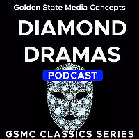 GSMC Classics: Diamond Dramas