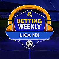 Betting Weekly: Liga MX