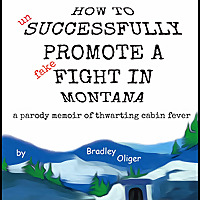 How to Unsuccessfully Promote a Fake Fight in Montana