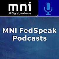 MNI FedSpeak Podcasts