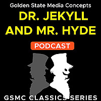 GSMC Classics: Dr. Jekyll and Mr. Hyde