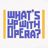 What's Up With Opera?