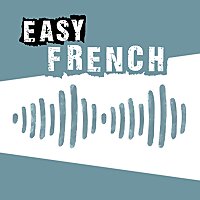 Easy French: Learn French through authentic conversations | Conversations authentiques pour apprendr