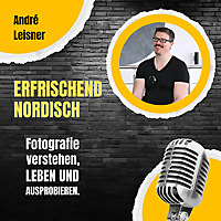 Erfrischend Nordisch - Fotografie verstehen, leben und ausprobieren