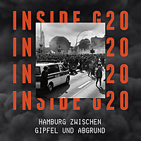 INSIDE G20 Hamburg zwischen Gipfel und Abgrund