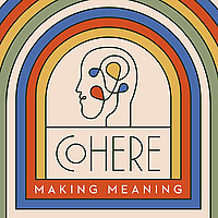 Making Meaning: Deep Conversations on Life, Purpose, and The Human Experience