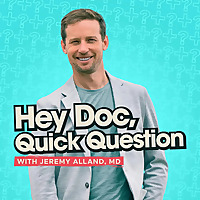 Hey Doc, Quick Question