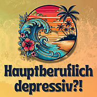 Hauptberuflich depressiv?! - Der Podcast &uuml;ber Depression, Mental Health und Co.