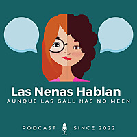 Las Nenas Hablan... aunque las gallinas no meen