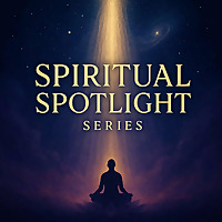 Spiritual Spotlight Series