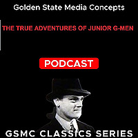 GSMC Classics: The True Adventures of Junior G-Men