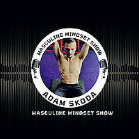 Masculine Mindset Show