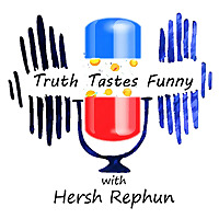 Truth Tastes Funny with Hersh Rephun