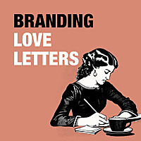 Branding Love Letters