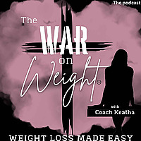 The War on Weight I Sustainable Weight Loss Made Easy, Simple Health Habits, Faith, Food Solutions a