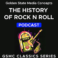 GSMC Classics: The History of Rock and Roll