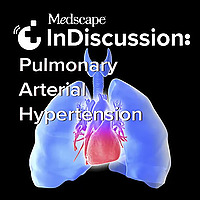 Medscape InDiscussion: Pulmonary Arterial Hypertension