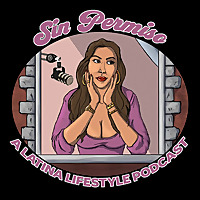 Sin Permiso: The Latina Lifestyle