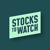 Stocks To Watch