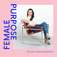 Female Purpose - f&uuml;r selbstbestimmte, erf&uuml;llte Arbeit