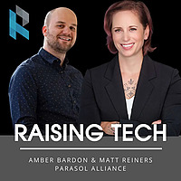 Raising Tech, powered by Parasol Alliance