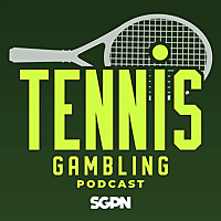 Tennis Gambling Podcast
