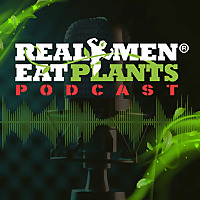 Real Men Eat Plants