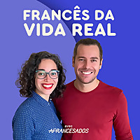 Franc&ecirc;s da Vida Real
