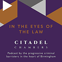 In the Eyes of the Law:The Citadel Chambers's Podcast